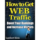 How to Get Web Traffic - Boost Your Rankings and Increase Your Traffic with Targeted Visitors