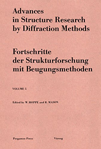 Advances in Structure Research by Diffraction Methods: Fortschritte der Strukturforschung mit Beugungsmethoden: v. 5
