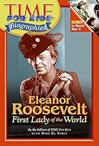 Time For Kids: Eleanor Roosevelt: First Lady of the World (Time for Kids Biographies)