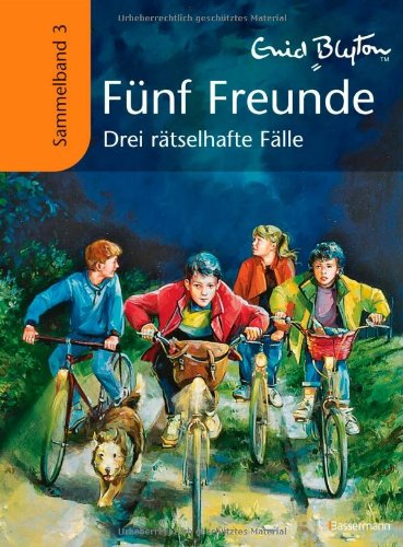 Bassermann Verlag F&uuml;nf Freunde - Drei r&auml;tselhafte F&auml;lle: Sammelband 3