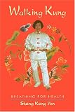  : Walking Kung: Breathing for Health