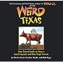 Weird Texas: Your Travel Guide to Texas's Local Legends and Best Kept Secrets
