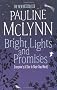 Bright Lights and Promises