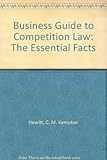 Business guide to competition law : the essential facts