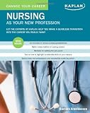 Buy : Change Your Career: Nursing as Your New Profession