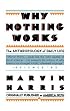 Why Nothing Works: The Anthropology of Daily Life (Original Title America Now the Anthropology of a Changing Culture)