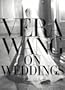 Vera Wang on Weddings