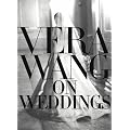 Vera Wang on Weddings