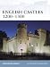 English Castles 1200-1300 (Fortress 86)