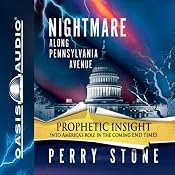 Nightmare Along Pennsylvania Avenue | [Perry Stone]