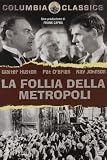 La Follia Della Metropoli
