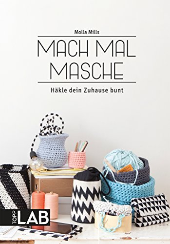 Mach mal Masche: Häkle dein Zuhause bunt (German Edition)
