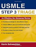  : USMLE Step 3 Triage: An Effective, No-nonsense Review