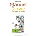 Manuel de survie d'une m�re de famille : Comment tenir sa maison en ordre et son �me en paix