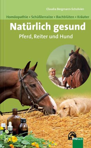 Nat&uuml;rlich gesund f&uuml;r Pferd, Reiter und Hund