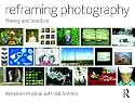 Reframing Photography: Theory and Practice