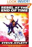 REBEL AT THE END OF TIME