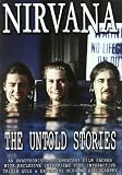 Nirvana - The Untold Stories [2003] [DVD]