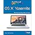 Teach Yourself VISUALLY OS X Yosemite (Teach Yourself VISUALLY (Tech))