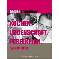Kochen. Leidenschaft. Perfektion. Das Kochbuch