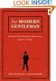 The Modern Gentleman: A Guide to Essential Manners, Savvy and Vice