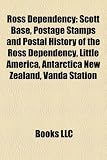 Ross Dependency: Scott Base, Postage Stamps and Postal History of the Ross Dependency, Little America, Antarctica New Zealand, Vanda St