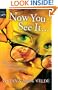 Now You See It . . . (Turtleback School & Library Binding Edition)