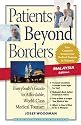 Patients Beyond Borders Malaysia Edition: Everybody's Guide to Affordable, World-Class Medical Care Abroad