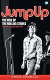 Jump up : the rise of the Rolling Stones