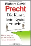 Die Kunst, kein Egoist zu sein
