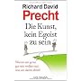 Die Kunst, kein Egoist zu sein: Warum wir gerne gu&hellip von Richard David Precht