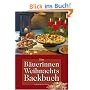 Das B�uerinnen Weihnachts-Backbuch: Alte und neue Lieblingsrezepte