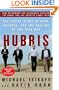 Hubris: The Inside Story of Spin, Scandal, and the Selling of the Iraq War