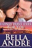 I Only Have Eyes For You: The Sullivans, Book 4 (Contemporary Romance)