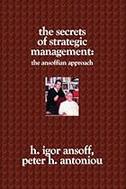 The Secrets of Strategic Management:: The Ansoffian Approach