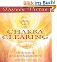 Chakra Clearing: Die Reinigung der sieben Energiezentren