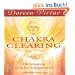 Chakra Clearing: Die Reinigung der sieben Energiezentren