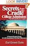 Secrets From The Cradle To College Admission at MIT and The Ivy League: A Parent-Student Guide for Life Successes in the New Millennium