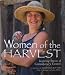 Women of the Harvest: Inspiring Stories of Contemporary Farmers
