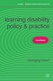 Learning disability policy and practice : changing lives?
