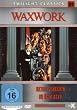 Waxwork - Eine Reise zur�ck in die Zeit (Uncut) (Twilight Classics Nr. 01) [Limited Edition]