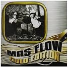 Mas Flow: Gold Edition