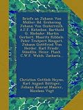 Produkt-Bild: Briefe an Johann Von M&uuml;ller: Bd. Erzherzog Johann Von Oesterreich. A.F.F. Kotzebue. Barthold G. Niebuhr. Martin Gerbert. Mauritz Ribbele. Pater ... Heinr. Plank. C.W.F. Walch. Zacharia...