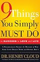 9 Things You Simply Must Do to Succeed in Love and: A Psychologist Learns from His Patients What Really Works and What Doesnt