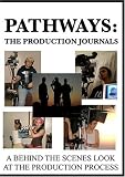 Pathways: The Production Journals