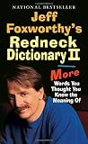 Jeff Foxworthy's Redneck Dictionary II: More Words You Thought the Meaning Of Medium