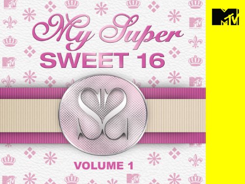 My Super Sweet 16 Volume 1