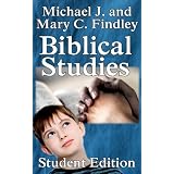 Biblical Studies Student Edition ~ Michael Findley