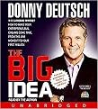 The Big Idea (How to Make Your Entrepreneurial Dreams Come True, from the AHA Moment to Your First Million) (Unabridged) (Compact Disc)