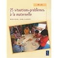 25 situations-probl�mes � la maternelle MS-GS